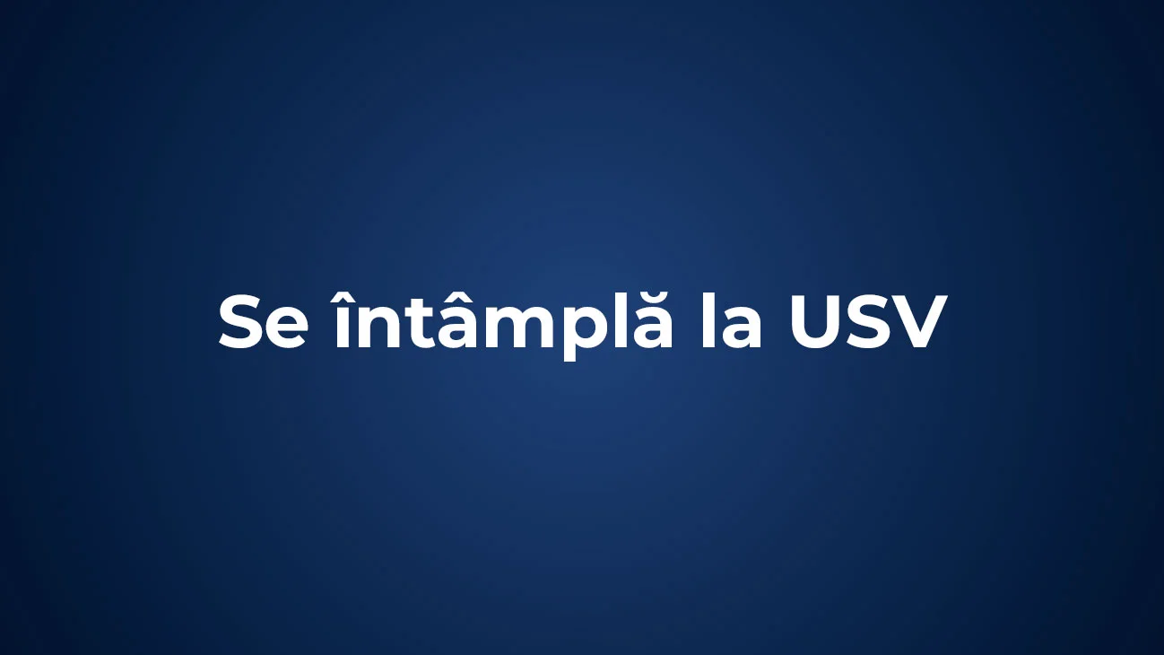 Se întâmplă la USV